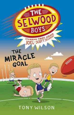 Knjiga Miracle Goal (The Selwood Boys, #2) Tony Wilson