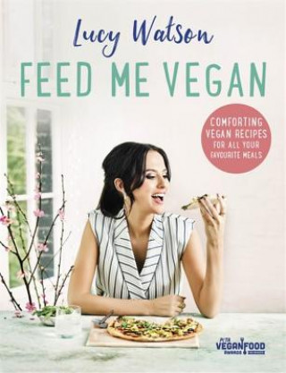 Könyv Feed Me Vegan Lucy Watson