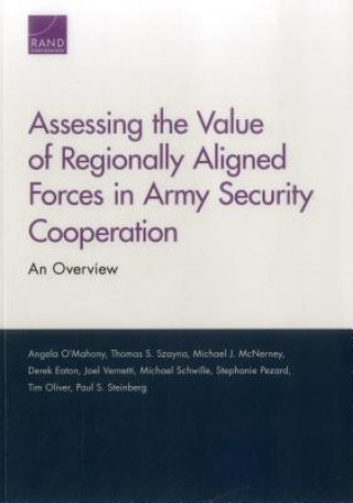 Buch Assessing the Value of Regionally Aligned Forces in Army Security Cooperation Angela O'Mahony