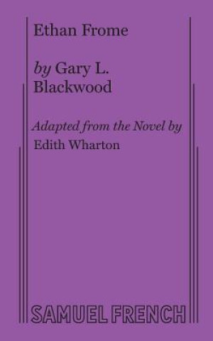 Kniha Ethan Frome GARY L. BLACKWOOD