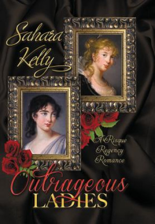 Kniha Outrageous Ladies Sahara Kelly