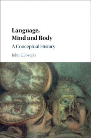 Kniha Language, Mind and Body John E. Joseph