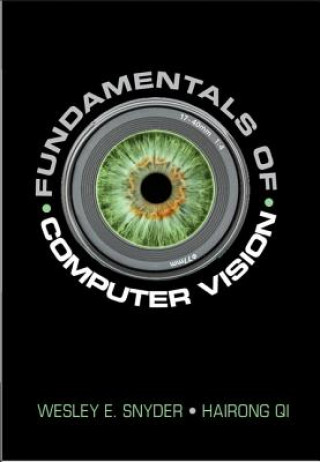 Kniha Fundamentals of Computer Vision Wesley E. Snyder