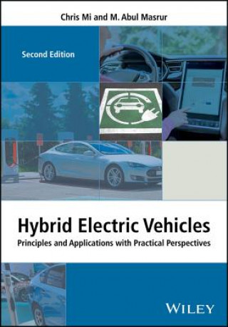 Knjiga Hybrid Electric Vehicles - Principles and Applications with Practical Perspectives, 2nd Edition Chris Mi