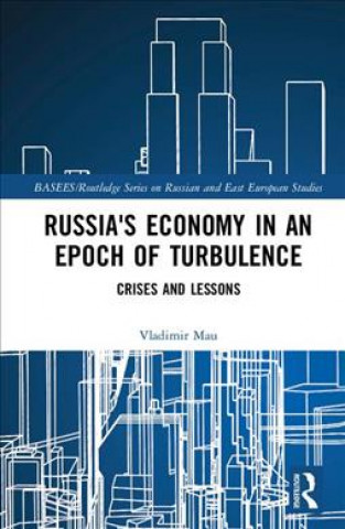 Carte Russia's Economy in an Epoch of Turbulence Vladimir Mau