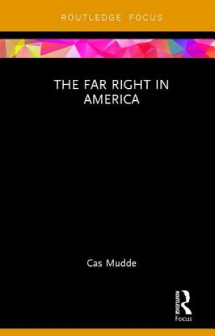 Kniha Far Right in America Cas Mudde