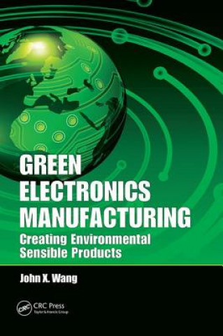 Knjiga Green Electronics Manufacturing John X. Wang