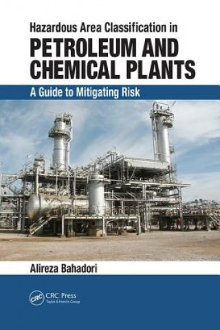 Carte Hazardous Area Classification in Petroleum and Chemical Plants Alireza Bahadori