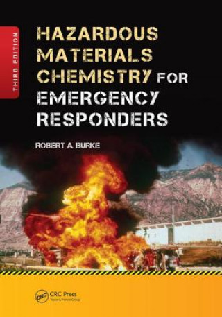 Könyv Hazardous Materials Chemistry for Emergency Responders Robert Burke
