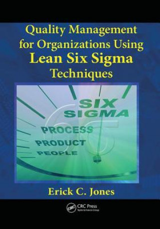 Livre Quality Management for Organizations Using Lean Six Sigma Techniques Erick Jones