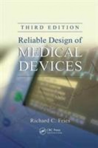 Kniha Reliable Design of Medical Devices Richard C. Fries