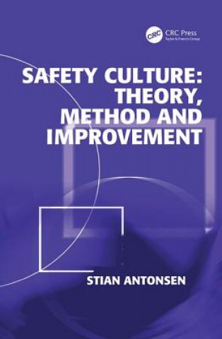 Kniha Safety Culture: Theory, Method and Improvement ANTONSEN
