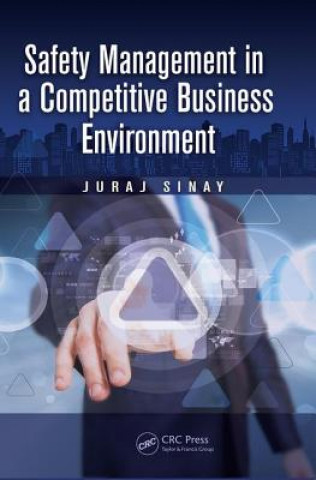 Carte Safety Management in a Competitive Business Environment Juraj Sinay