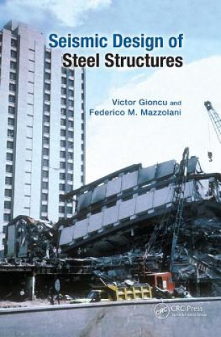 Knjiga Seismic Design of Steel Structures Victor ((Late) Politehnica University Gioncu