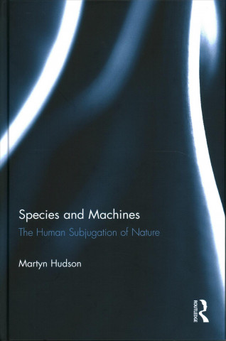 Książka Species and Machines Martyn (Newcastle University UK) Hudson