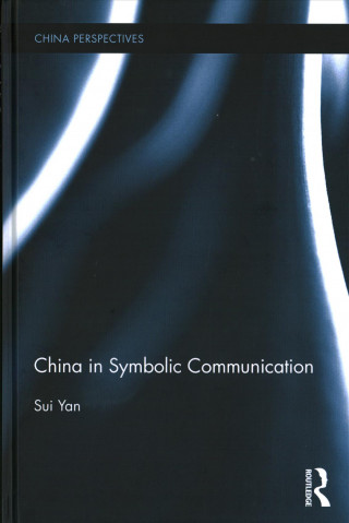 Könyv China in Symbolic Communication Sui Yan