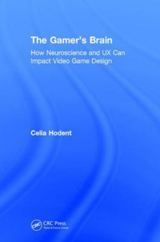 Kniha Gamer's Brain Celia Hodent