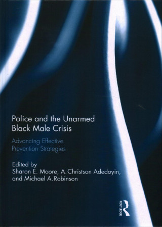 Kniha Police and the Unarmed Black Male Crisis 