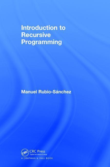 Könyv Introduction to Recursive Programming Manuel Rubio-Sanchez