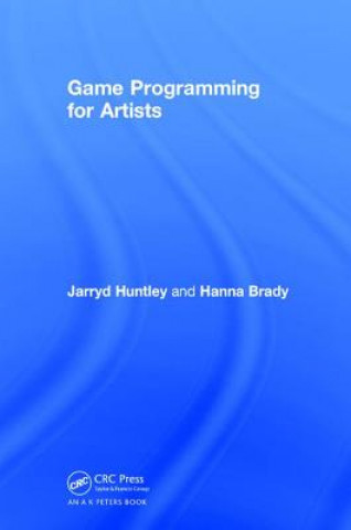 Könyv Game Programming for Artists Jarryd Huntley