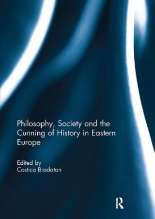 Książka Philosophy, Society and the Cunning of History in Eastern Europe 