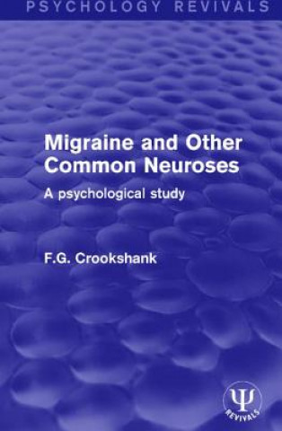 Kniha Migraine and Other Common Neuroses F. G. Crookshank