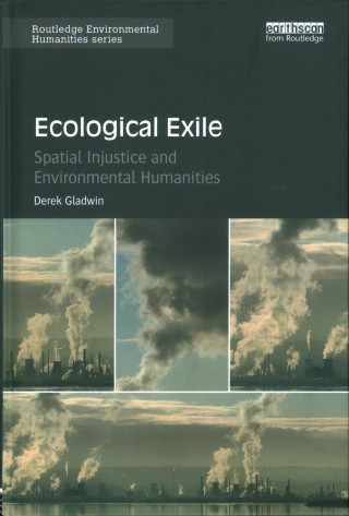 Kniha Ecological Exile Derek Gladwin