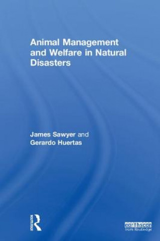 Kniha Animal Management and Welfare in Natural Disasters SAWYER