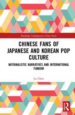 Книга Chinese Fans of Japanese and Korean Pop Culture Lu Chen