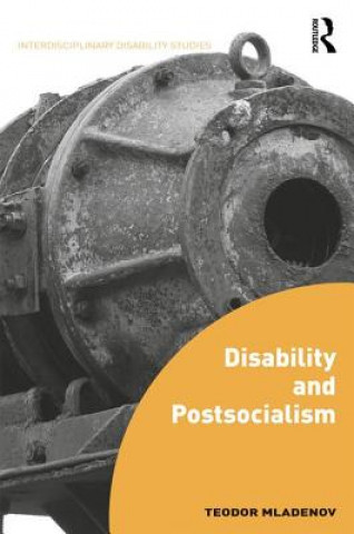 Книга Disability and Postsocialism Teodor Mladenov