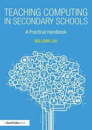 Книга Teaching Computing in Secondary Schools William Lau