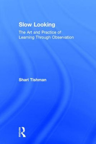 Knjiga Slow Looking Shari Tishman