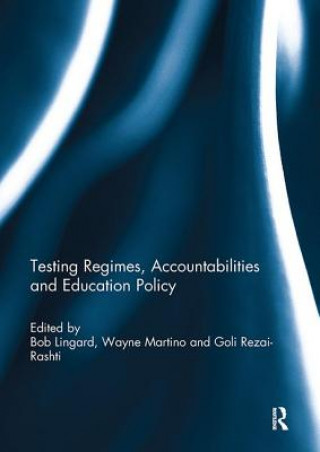 Kniha Testing Regimes, Accountabilities and Education Policy 