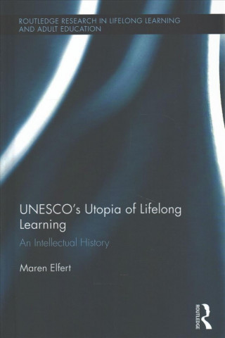 Carte UNESCO s Utopia of Lifelong Learning Maren Elfert