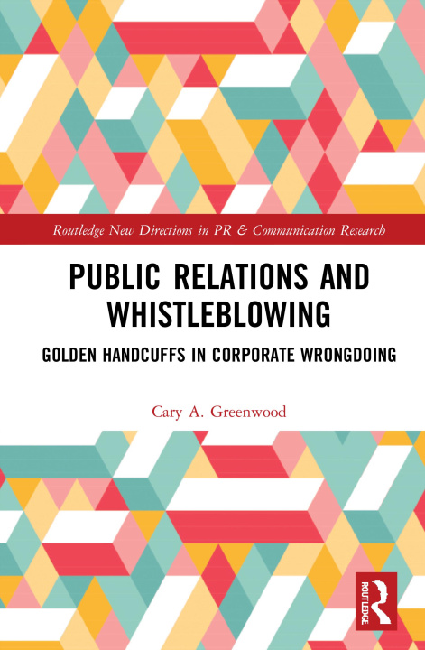 Kniha Public Relations and Whistleblowing Cary A. Greenwood