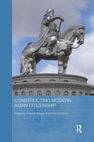 Carte Constructing Modern Asian Citizenship 