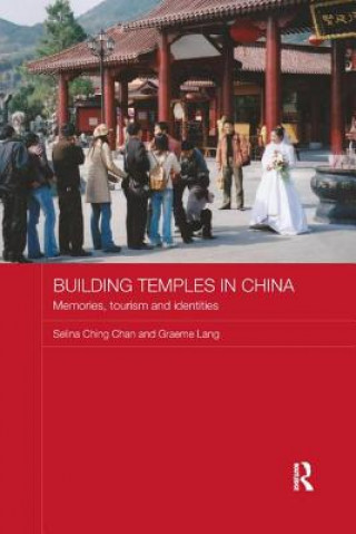 Kniha Building Temples in China Selina Ching Chan