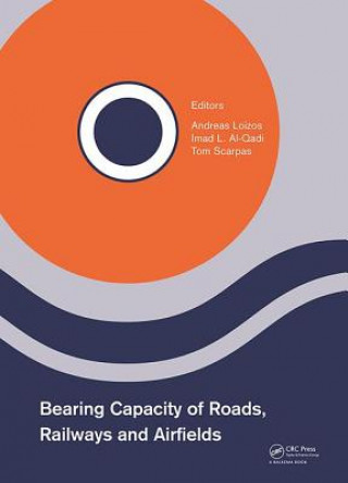 Könyv Bearing Capacity of Roads, Railways and Airfields Andreas Loizos
