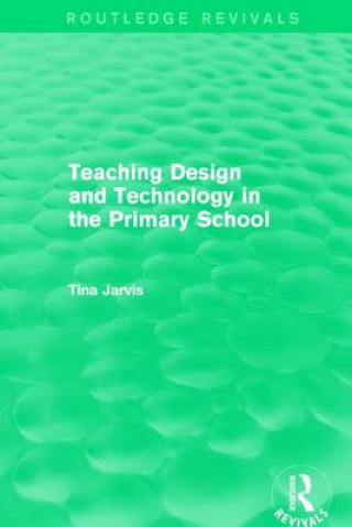 Buch Teaching Design and Technology in the Primary School (1993) Tina Jarvis