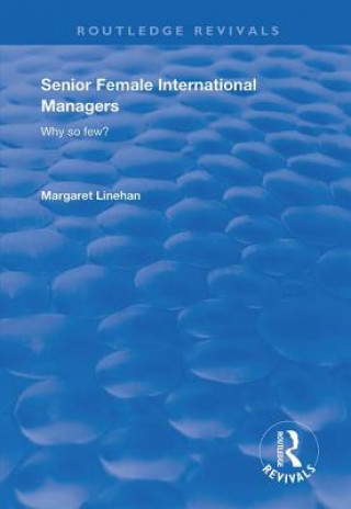Kniha Senior Female International Managers Margaret Linehan
