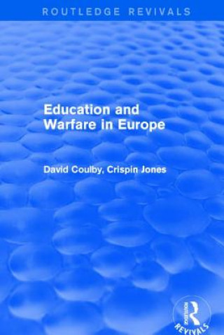 Knjiga Revival: Education and Warfare in Europe (2001) Professor David Coulby