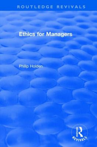 Kniha Ethics for Managers Philip Holden