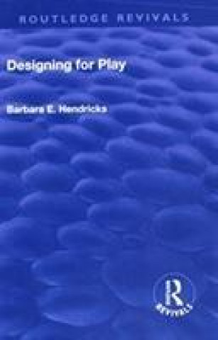 Kniha Designing for Play Hendrickson