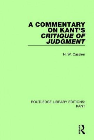 Kniha Commentary on Kant's Critique of Judgement H W (University of Calgary Canada) Cassirer
