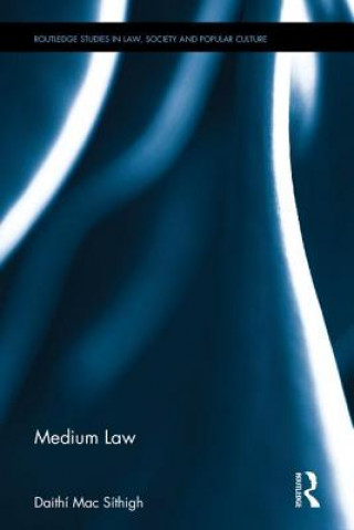 Knjiga Medium Law Daithi Mac Sithigh