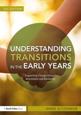 Könyv Understanding Transitions in the Early Years Anne O'Connor