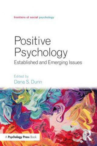 Kniha Positive Psychology Dana S Dunn