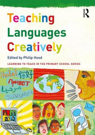 Könyv Teaching Languages Creatively Phillip Hood