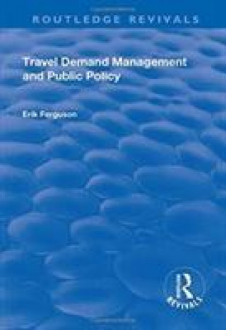 Kniha Travel Demand Management and Public Policy Eric Ferguson