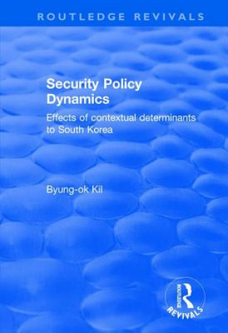 Buch Security Policy Dynamics Byung-Ok Kil